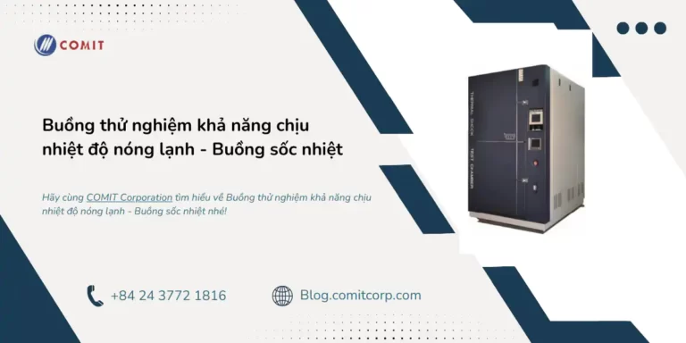 Buồng thử nghiệm khả năng chịu nhiệt độ nóng lạnh - Buồng sốc nhiệt