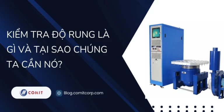 Kiểm tra độ rung là gì và tại sao chúng ta cần nó