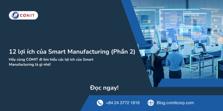 12 lợi ích của Smart Manufacturing (Phần 2)