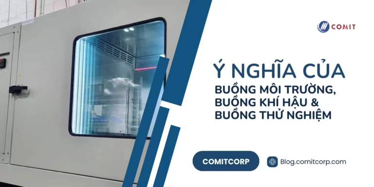 Buồng môi trường, buồng khí khậu, buồng thử nghiệm_ Ý nghĩa thật sự của chúng là gì