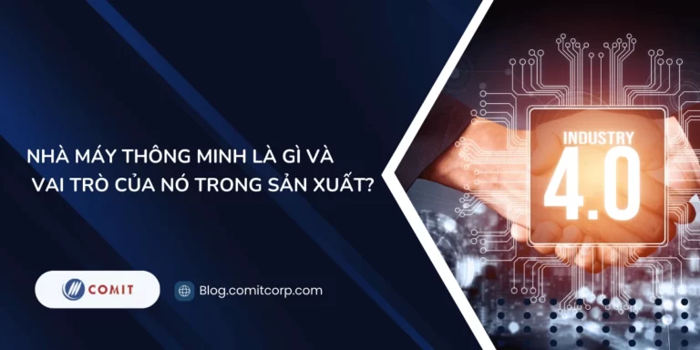 Nhà máy thông minh là gì và vai trò của nó trong sản xuất (1)