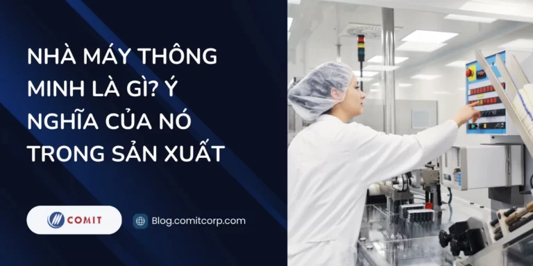 Nhà máy thông minh là gì và vai trò của nó trong sản xuất (5)