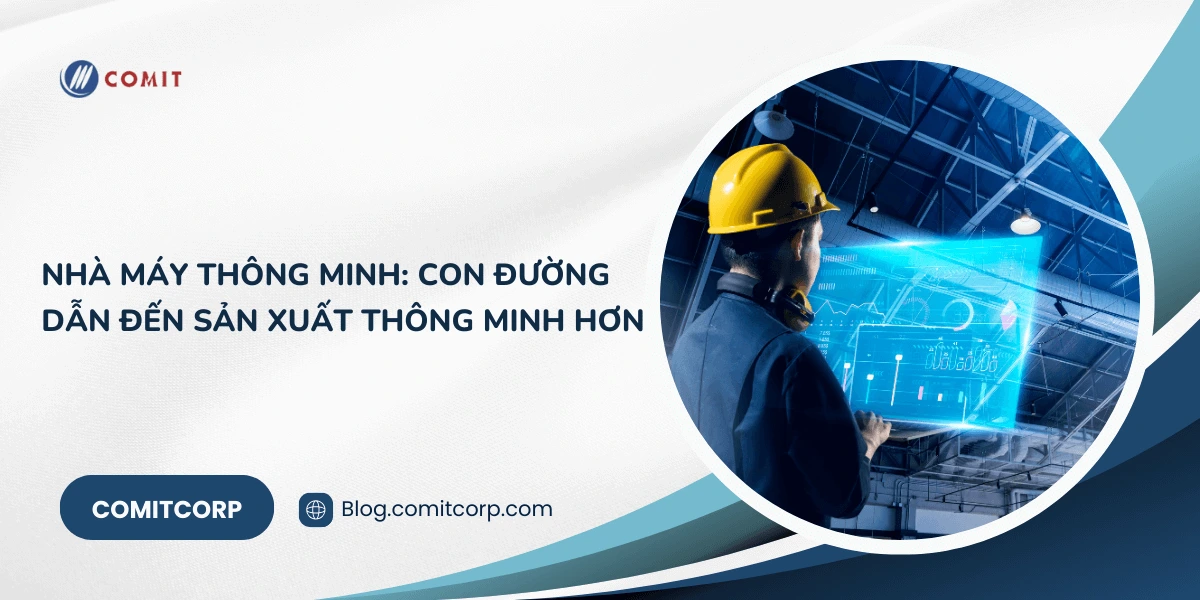 Nhà máy thông minh_ Con đường dẫn đến sản xuất thông minh hơn (1)