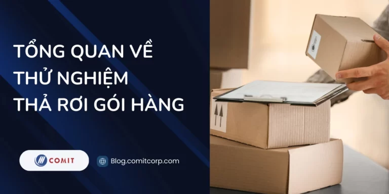 Tổng quan về thử nghiệm thả rơi gói hàng