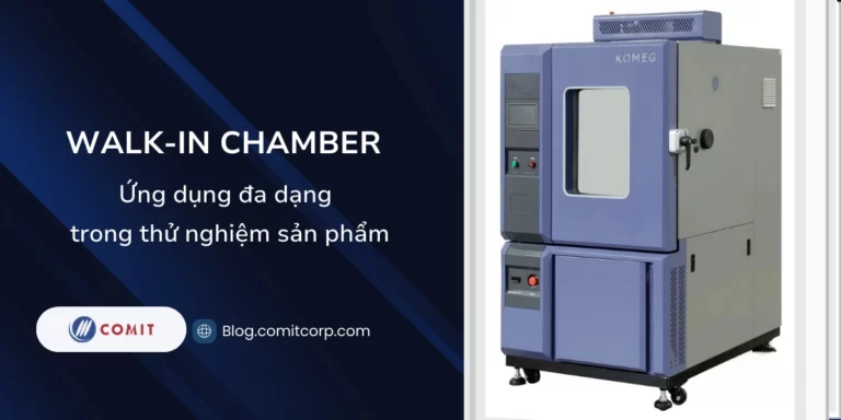 Walk-in Chamber và ứng dụng đa dạng trong thử nghiệm sản phẩm