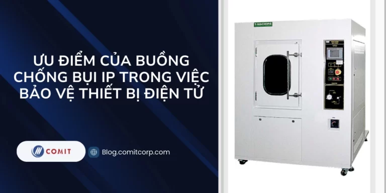 Phân tích tính năng và ưu điểm của buồng chống bụi IP trong việc bảo vệ thiết bị điện tử