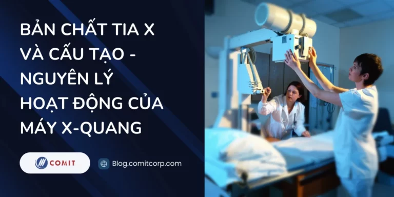 Bản chất tia X và cấu tạo - nguyên lý hoạt động của máy X-quang (6)