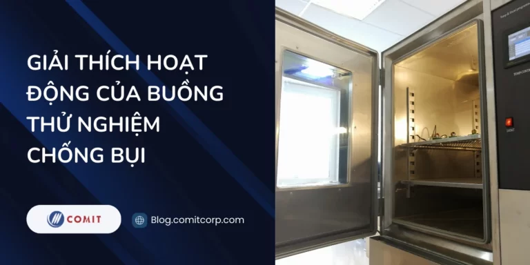 Giải thích hoạt động của buồng thử nghiệm chống bụi