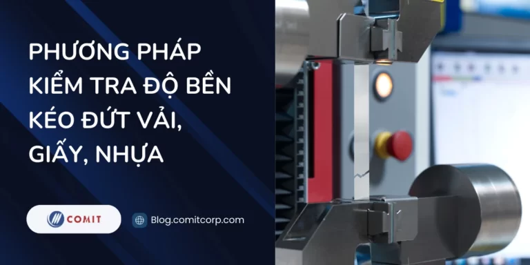 Phương pháp kiểm tra độ bền kéo đứt vải, giấy, nhựa (2)