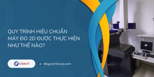 Quy trình hiệu chuẩn máy đo 2D được thực hiện như thế nào (3) (1)