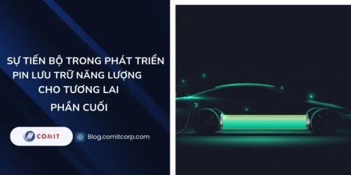 Sự tiến bộ trong phát triển Pin lưu trữ năng lượng cho tương lai