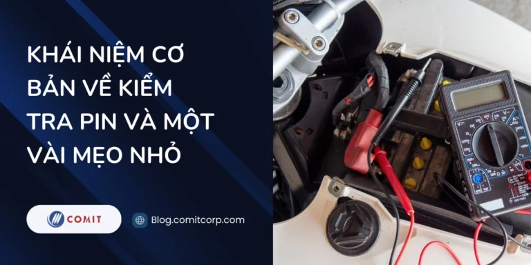 Khái niệm cơ bản về kiểm tra pin và một vài mẹo nhỏ