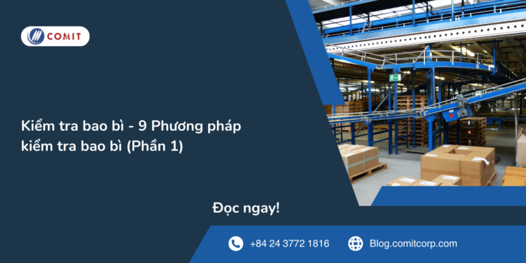 Kiểm tra bao bì - 9 Phương pháp kiểm tra bao bì (Phần 1)