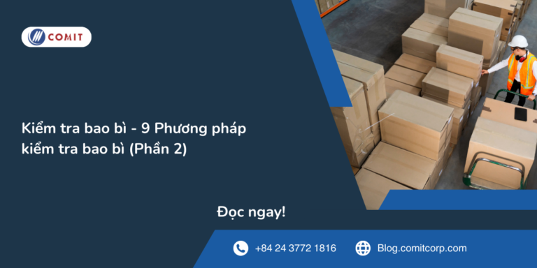 Kiểm tra bao bì - 9 Phương pháp kiểm tra bao bì (Phần 2)