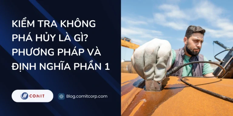 Kiểm tra không phá hủy là gì Phương pháp và định nghĩa