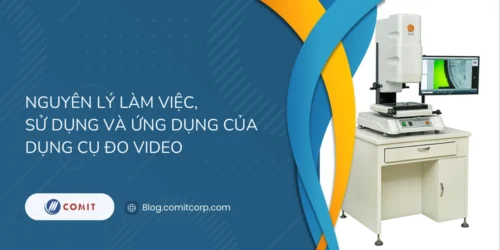 Nguyên lý làm việc, sử dụng và ứng dụng của dụng cụ đo video