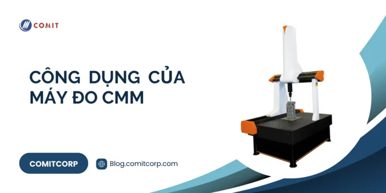 Công dụng của máy đo CMM