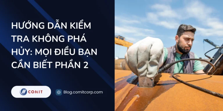 Hướng dẫn kiểm tra không phá hủy Mọi điều bạn cần biết (2)