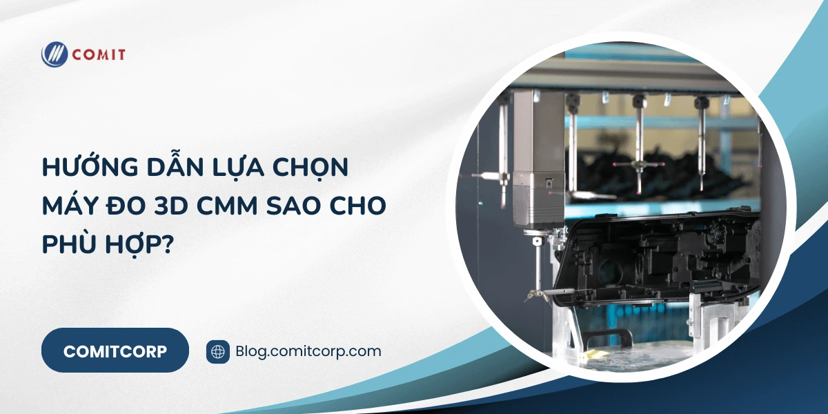 Hướng dẫn lựa chọn máy đo 3D CMM sao cho phù hợp (6)