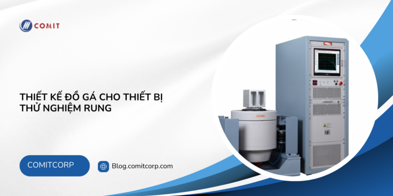 Thiết kế đồ gá cho thiết bị thử nghiệm rung