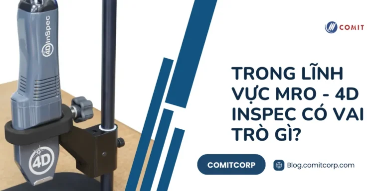 Trong lĩnh vực MRO - 4D Inspec có vai trò gì