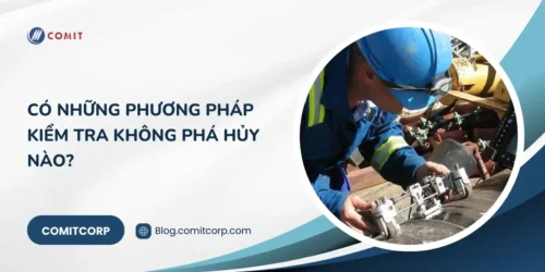 Có những phương pháp kiểm tra không phá hủy nào (1)