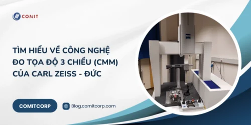 Tìm hiểu về công nghệ đo tọa độ 3 chiều (CMM) của Đức