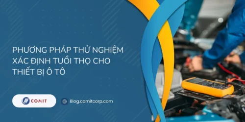 Phương pháp thử nghiệm xác định tuổi thọ cho thiết bị ô tô