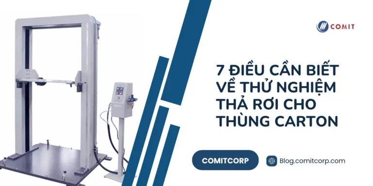 7 điều cần biết về thử nghiệm thả rơi cho thùng carton