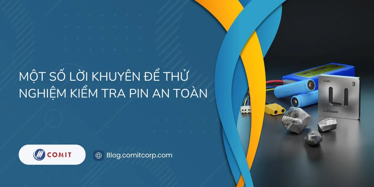 Một số lời khuyên để thử nghiệm kiểm tra pin an toàn