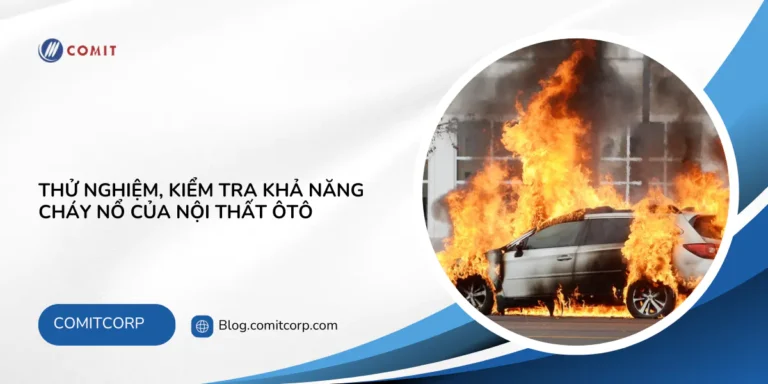 Thử nghiệm, kiểm tra khả năng cháy nổ của nội thất ôtô