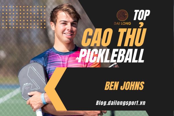 Top cao thủ Pickleball - Ben Johns