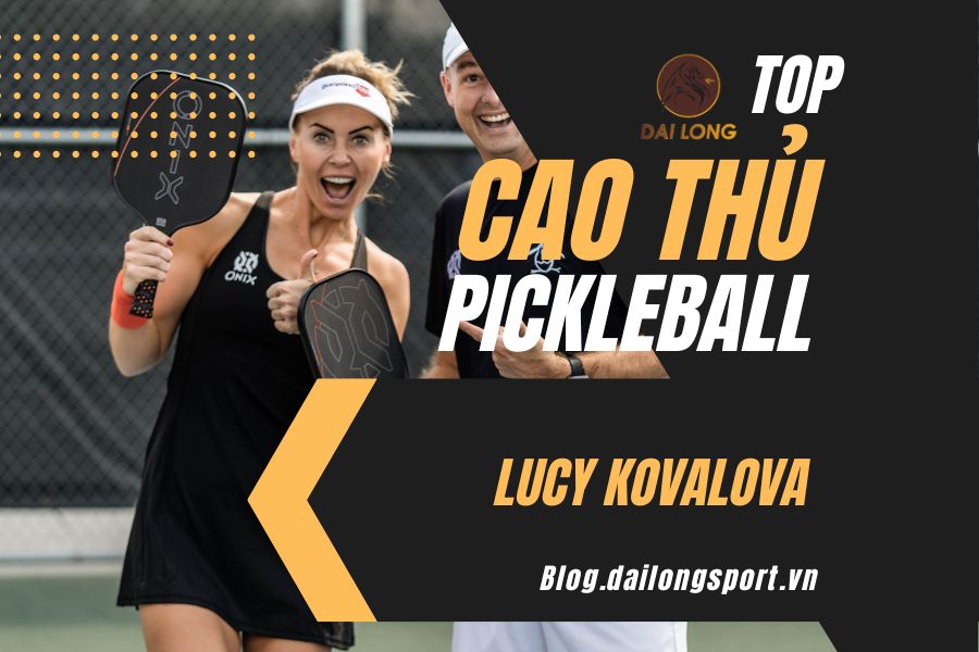 Top cao thủ Pickleball - Lucy Kovalova