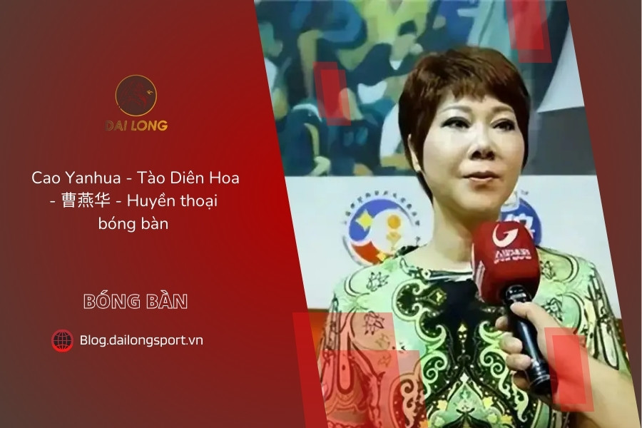 Huyền thoại bóng bàn Cao Yanhua - Tào Diên Hoa (曹燕华)