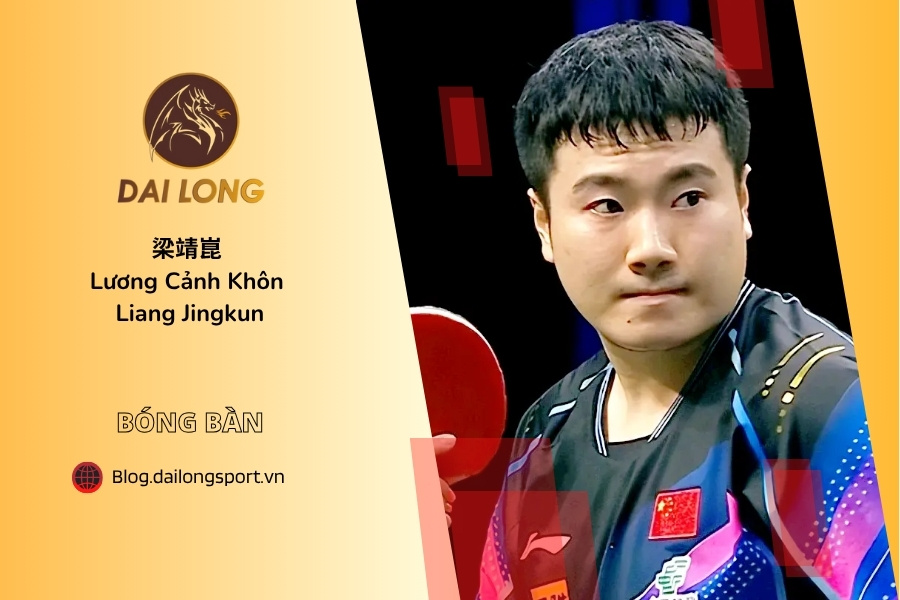 Lương Cảnh Khôn – Ngôi Sao Bóng Bàn Trung Quốc Và Cách Chọn Vợt Tấn Công Bùng Nổ
