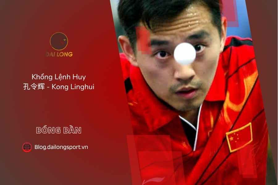 Khổng Lệnh Huy 孔令辉 - Kong Linghui