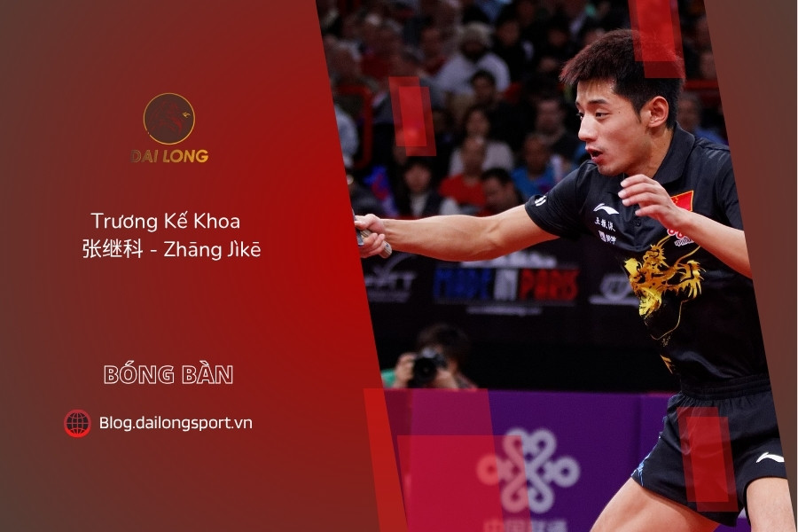 Trương Kế Khoa 张继科 - Zhāng Jìkē