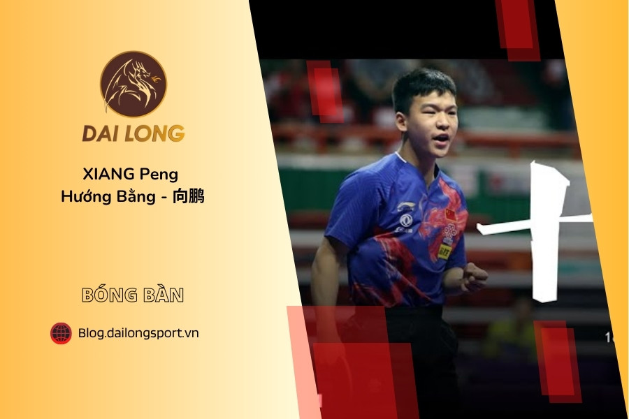 Cao thủ bóng bàn - XIANG Peng (Hướng Bằng - 向鹏)