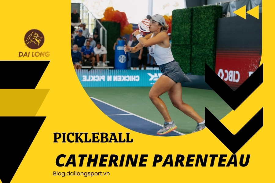 Catherine Parenteau: Nữ Hoàng Pickleball Số 2 Thế Giới Từ Canada – Tiểu Sử, Hành Trình, Thành Tích Và Tầm Ảnh Hưởng Toàn Cầu
