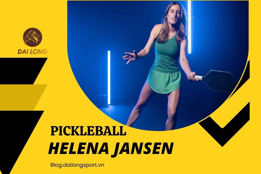 Helena Jansen: Ngôi Sao Pickleball Từ Tây Ban Nha – Tiểu Sử, Hành Trình, Thành Tích, Phong Cách Thi Đấu Và Cá Tính