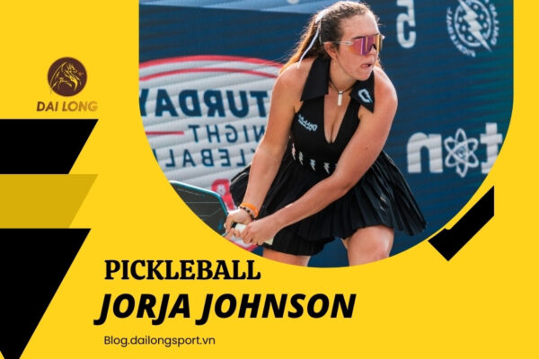Jorja Johnson: Ngôi Sao Pickleball Từ Mỹ – Tiểu Sử, Hành Trình, Thành Tích, Phong Cách Thi Đấu Và Cá Tính