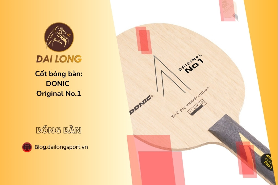 Đánh Giá Chi Tiết DONIC Original No. 1: Cây Vợt Bàn Tấn Công Xoáy Với Acrylic Carbon Và SENSO