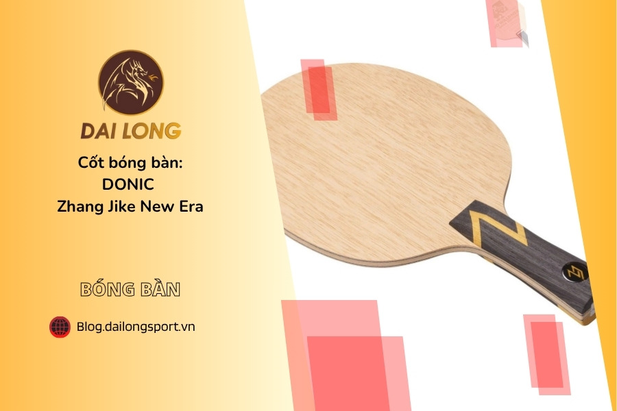 Đánh Giá Chi Tiết DONIC Zhang Jike New Era: Cây Vợt Bàn Tấn Công Cân Bằng Với TRIO UAC