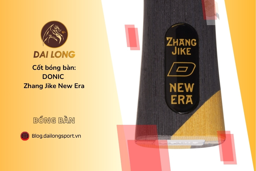 Đánh Giá Chi Tiết DONIC Zhang Jike New Era: Cây Vợt Bàn Tấn Công Cân Bằng Với TRIO UAC