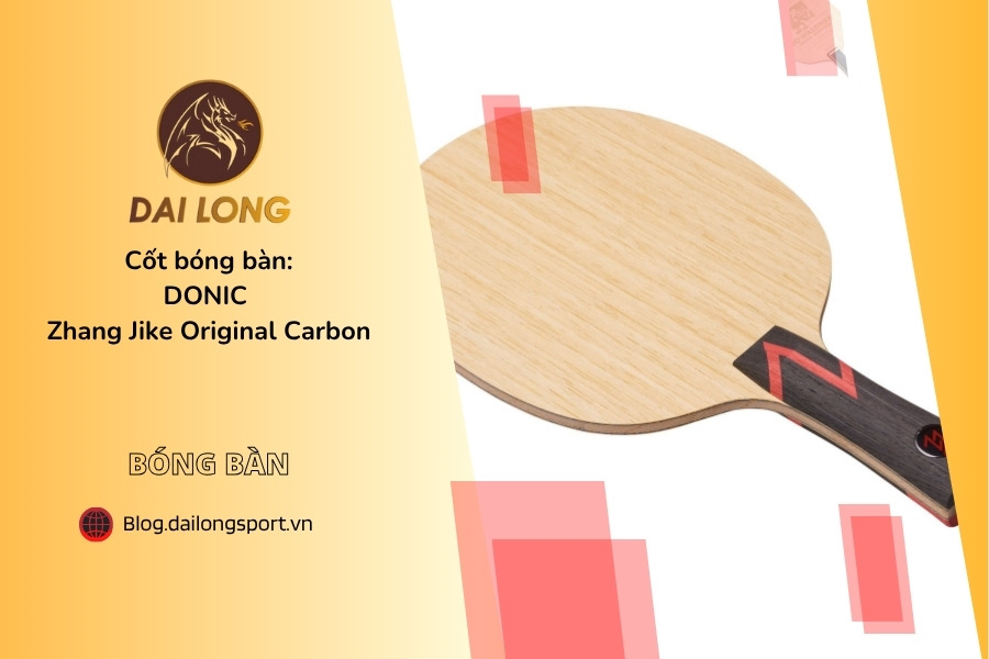 Đánh Giá Chi Tiết DONIC Zhang Jike Original Carbon: Cây Vợt Bàn Tấn Công Cao Cấp Với Cured Aramid Carbon