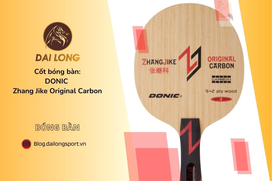 Đánh Giá Chi Tiết DONIC Zhang Jike Original Carbon: Cây Vợt Bàn Tấn Công Cao Cấp Với Cured Aramid Carbon