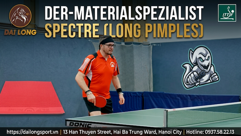 Giới thiệu về Spectre (Gai Dài) - Sản Phẩm Mặt Vợt Bóng Bàn Đột Phá Từ Der-Materialspezialist