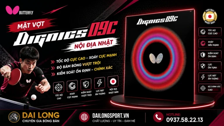 Đánh Giá Chi Tiết Mặt Vợt Bóng Bàn Butterfly Dignics 09C Nội Địa Nhật: Sự Lai Tạo Hoàn Hảo Giữa Lối Đánh Trung Quốc & Công Nghệ Nhật Bản