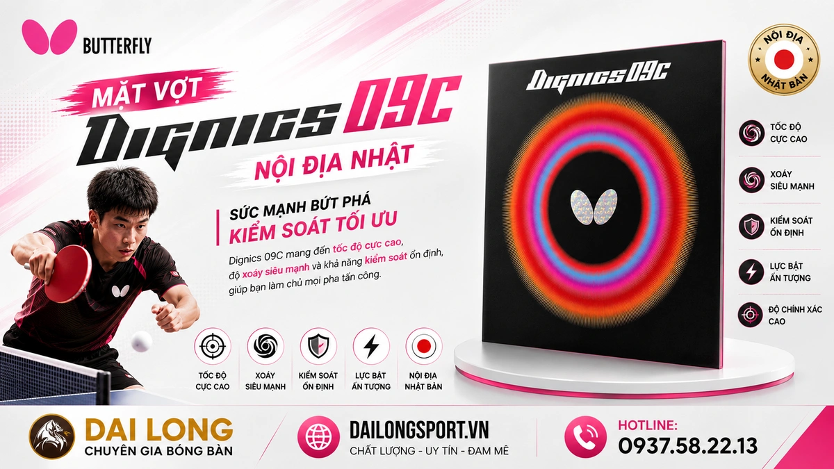 Đánh Giá Chi Tiết Mặt Vợt Bóng Bàn Butterfly Dignics 09C Nội Địa Nhật: Sự Lai Tạo Hoàn Hảo Giữa Lối Đánh Trung Quốc & Công Nghệ Nhật Bản