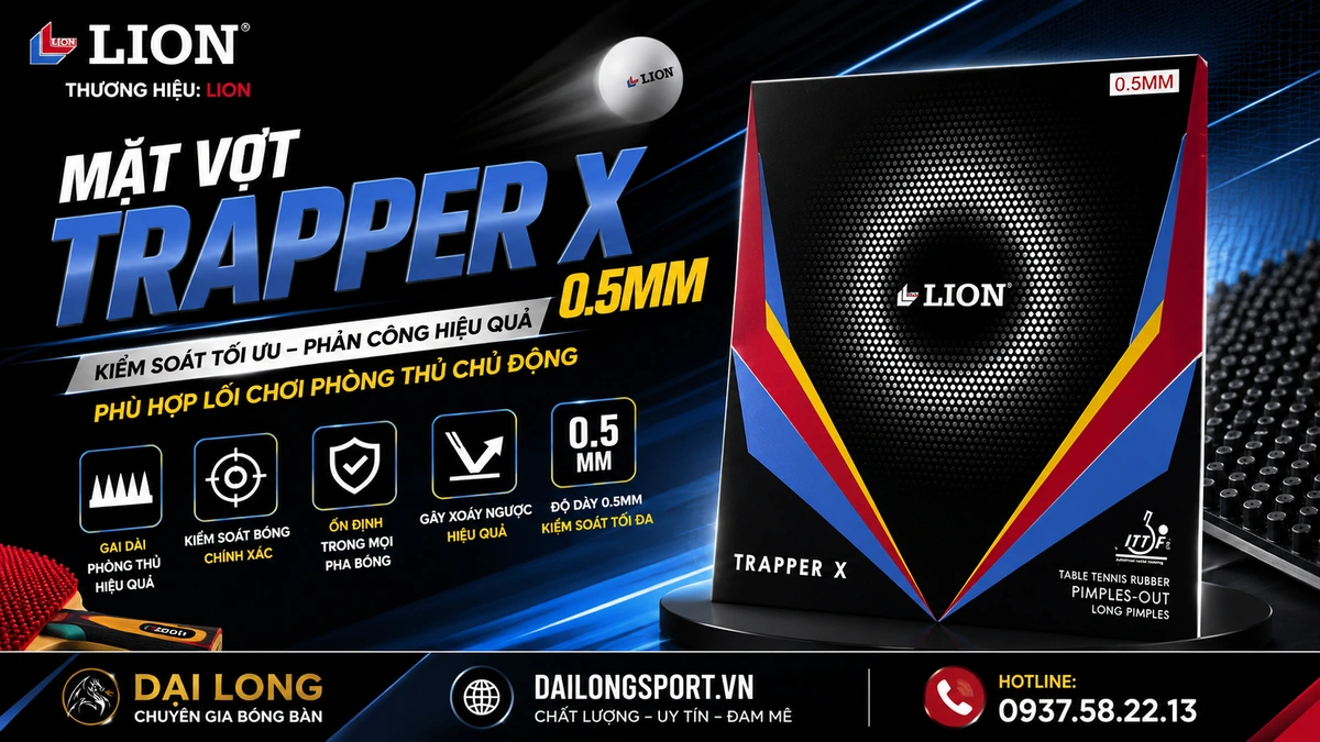 Đánh Giá Chi Tiết Mặt Vợt Bóng Bàn Lion Trapper X 0.5mm – Kỷ Nguyên Mới Của Lối Chơi Gai Dài Công Thủ Toàn Diện